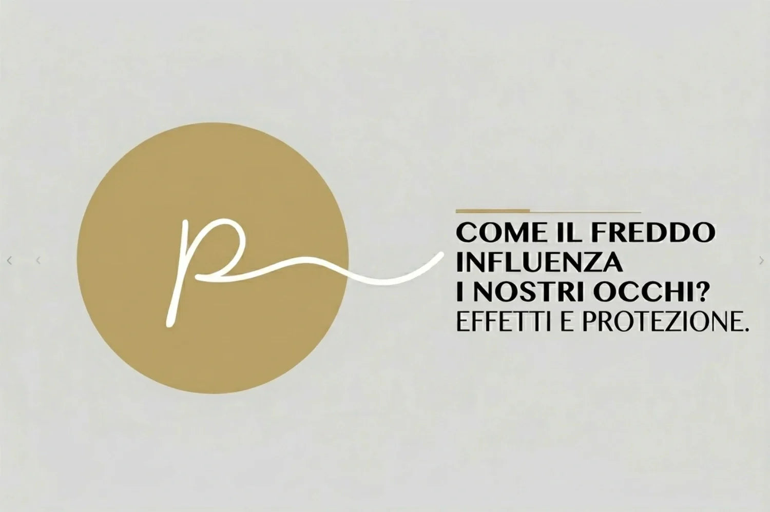 Il freddo causa secchezza, lacrimazione e sensibilità alla luce. Scopri come proteggere gli occhi in inverno con i consigli di Ottica Paoletti Pieve di Soligo.